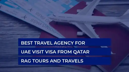 Best Travel Agency for UAE Visit Visa from Qatar – RAG Tours and Travels
