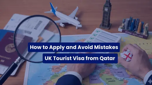 UK Tourist Visa from Qatar: How to Apply Correctly and Avoid Costly Mistakes