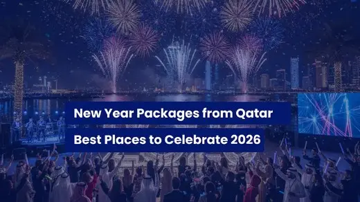 New Year Packages from Qatar: Best Places to Celebrate 2026