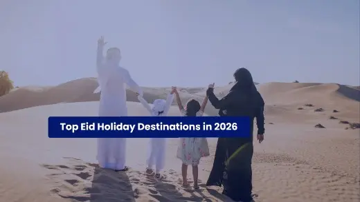Top Eid Holiday Destinations in 2026